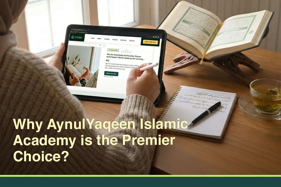 Why AynulYaqeen Islamic Academy is the Premier Choice