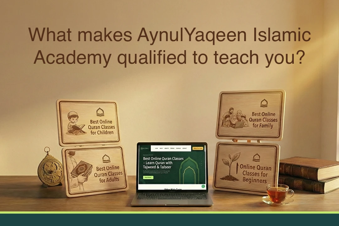 What makes AynulYaqeen Islamic Academy qualified to teach you