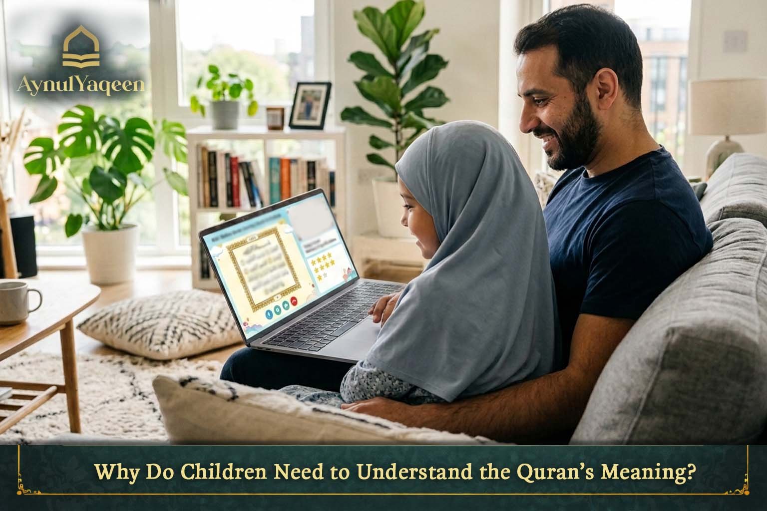 Why Do Children Need to Understand the Quran’s Meaning?