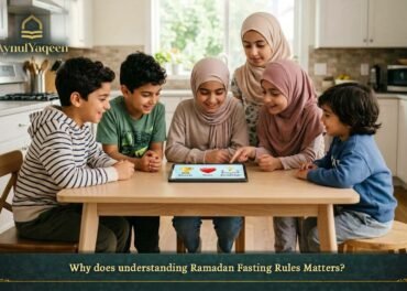 Why does understanding Ramadan Fasting Rules Matters?