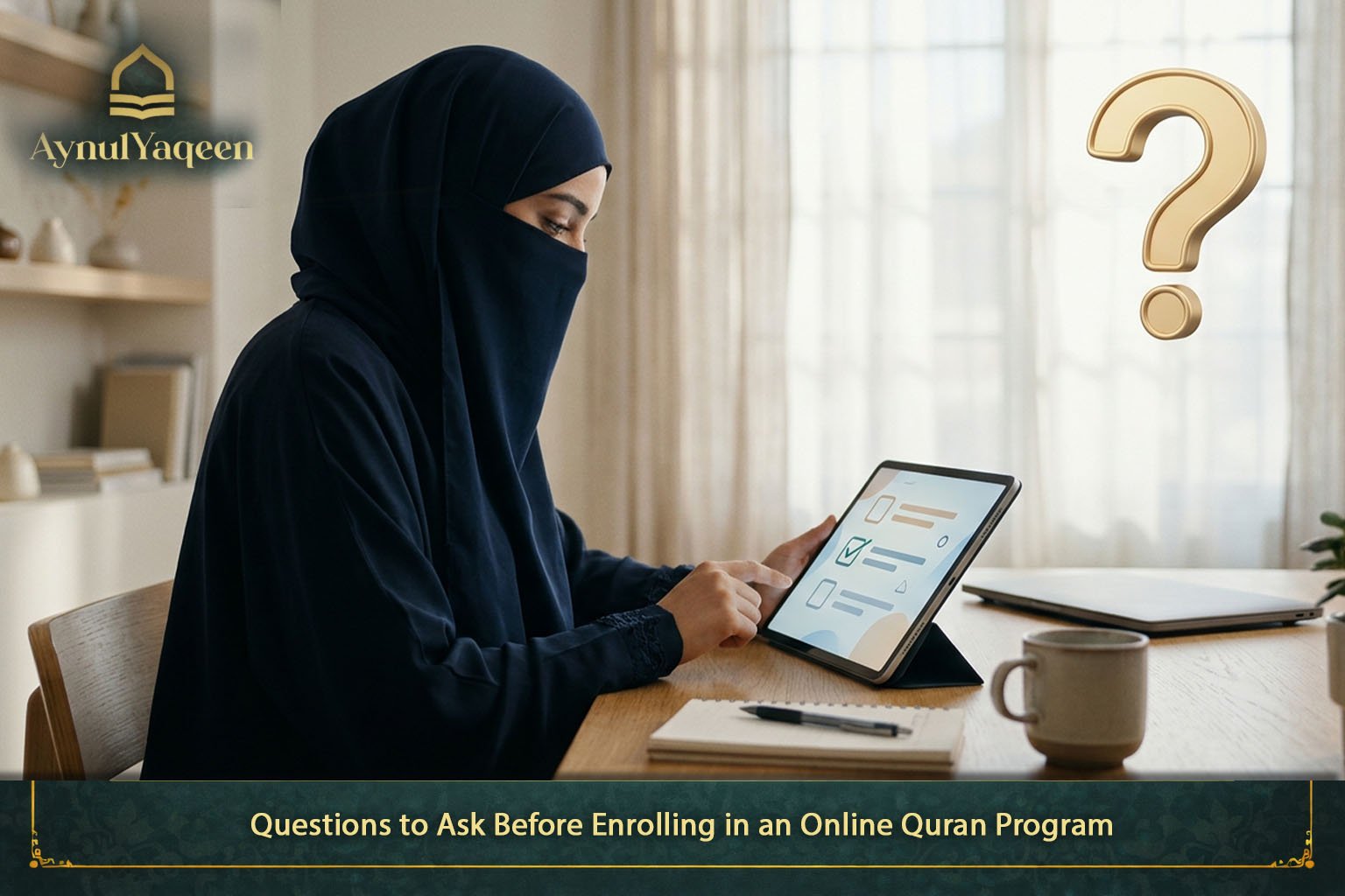 Questions to Ask Before Enrolling in an Online Quran Program